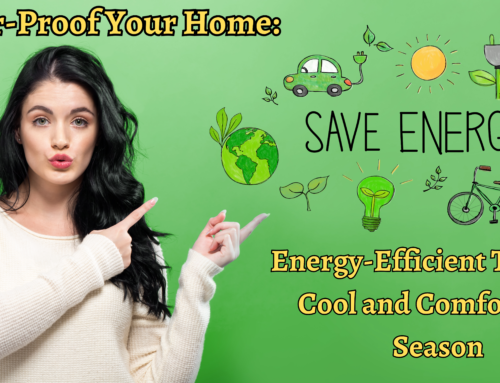 Summer-Proof Your Home: Energy-Efficient Tips for a Cool and Comfortable Season