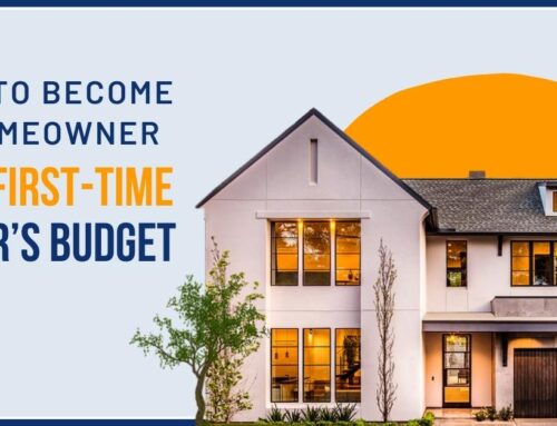 How to Become a Homeowner on a First-Time Buyer’s Budget